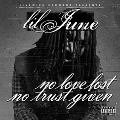 No Love Lost, No Trust Given by Lil June album reviews, ratings, credits