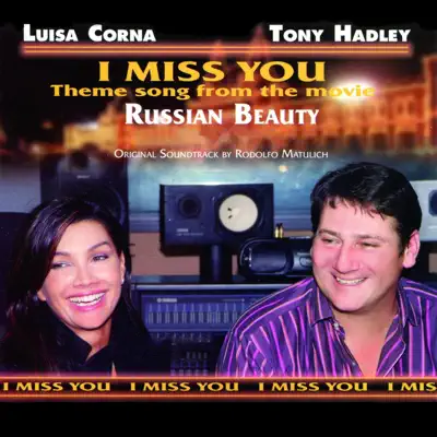 I Miss You (Theme Song from the Movie "russian Beauty") - Single - Tony Hadley