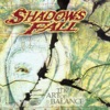 Shadows Fall - The Art of Balance