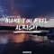Make You Feel Alright (Kokiri Remix) - Tommy Mc lyrics