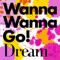 Wanna Wanna Go! - Single