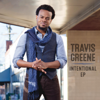 Travis Greene - Intentional - EP artwork