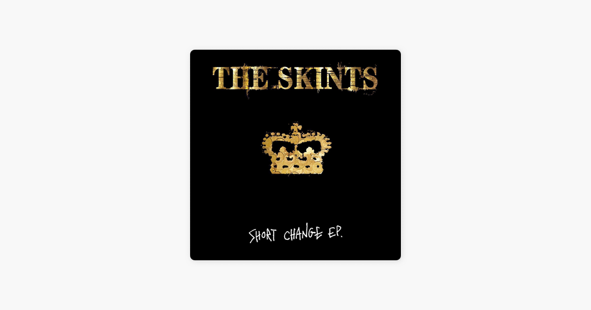 Short Change Ep By The Skints On Apple Music apple music