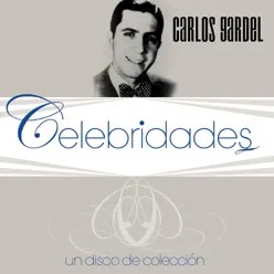 Celebridades: Carlos Gardel - Carlos Gardel