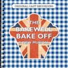 The Bakewell Bake Off - Original Cast Recording