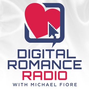 Digital Romance Radio By Michael Fiore On Apple Podcasts