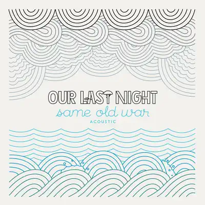Same Old War (Acoustic) - Single - Our Last Night