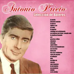 Selección de Boleros - Antonio Prieto