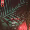 Stream & download So Slow (feat. Anderson .Paak & King Chip) - Single