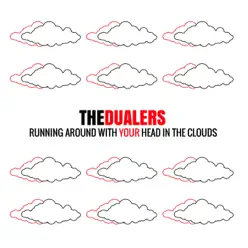 Running Around with Your Head in the Clouds - Single - The Dualers Running Around with Your Head in the Clouds - Single - The Dualers