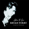 BRYAN FERRY