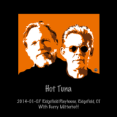 2014-01-07 Ridgefield Playhouse, Ridgefield, CT (Live) - Hot Tuna