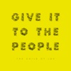 Give It to the People - Single
