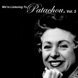 We're Listening To Patachou, Vol. 2 - Patachou