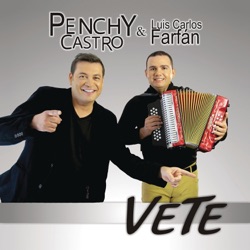 Penchy Castro & Julián Rojas - Vete