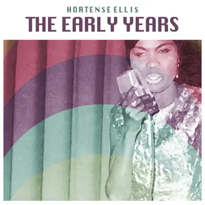 The Early Years - Hortense Ellis