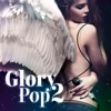 Glory Pop 2