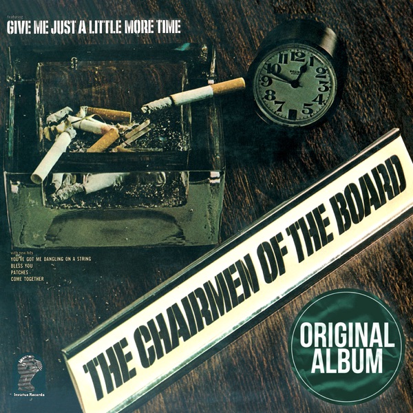 Give Me Just A Little More Time by Chairman Of The Board on Coast Gold