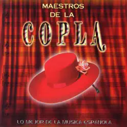 Lo Mejor de la Música Española: Maestros de la Copla - Antonio Molina
