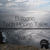 Balearic Tech House Tales, Vol. 2