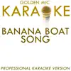 Banana Boat Song (In the Style of Jamaican Folk) [Karaoke Version] song lyrics