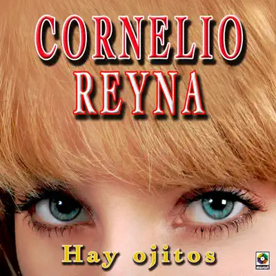 Hay Ojitos - Cornelio Reyna