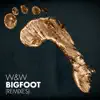 Bigfoot (Remixes) - Single album lyrics, reviews, download