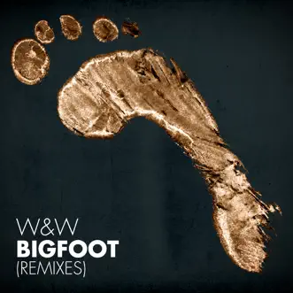 Bigfoot (Remixes) - Single by W&W album reviews, ratings, credits