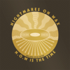 N.O.W. Is the Time (Deep Down Edition) - Nightmares On Wax