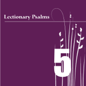 Lectionary Psalms, Vol. 5 - William Ferris Chorale