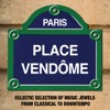 Paris Place Vendôme: Eclectic Selection of Music Jewels from Classical to Downtempo, 2014
