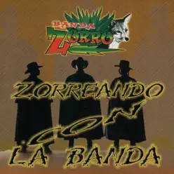 Zorreando Con la Banda - Banda Zorro