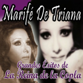 Grandes Éxitos de la Reina de la Copla - Marifé de Triana