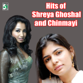 Hits of Shreya Ghoshal and Chinmayi - Shreya Ghoshal & Chinmayi Sripada