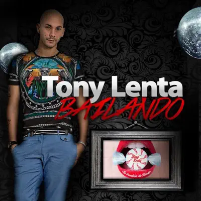 Bailando - Single - Tony Lenta