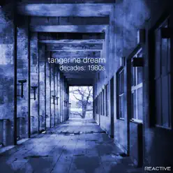 Tangerine Dream Decades: 80s - Tangerine Dream