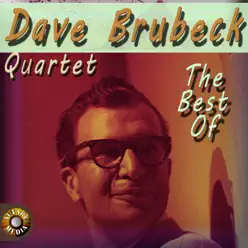 The Best of Dave Brubeck Quartet - The Dave Brubeck Quartet The Best of Dave Brubeck Quartet - The Dave Brubeck Quartet