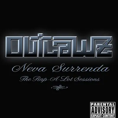 Neva Surrenda - The Rap-a-Lot Sessions - Outlawz