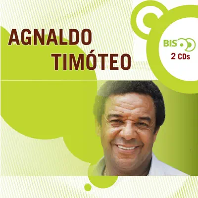 Nova Bis: Agnaldo Timoteo - Agnaldo Timóteo
