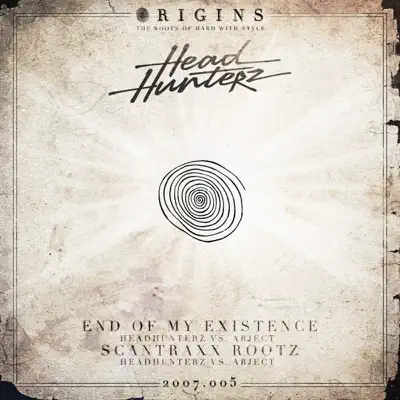 End of My Existence / Scantraxx Rootz - Single - Headhunterz