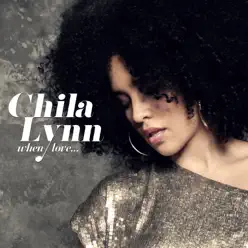 When Love... - Single - Chila Lynn When Love... - Single - Chila Lynn
