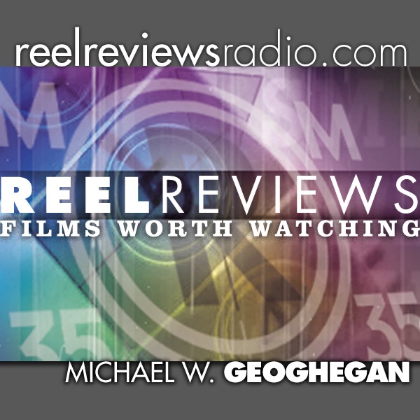 Reel Reviews - Films Worth Watching