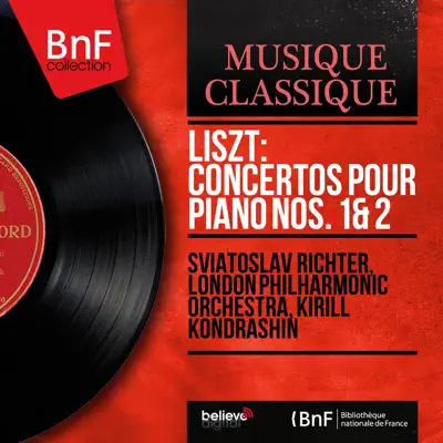 Liszt: Concertos pour piano Nos. 1 & 2 (Stereo Version) - London Philharmonic Orchestra