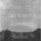 When the Darkness Comes - Shelby Merry lyrics