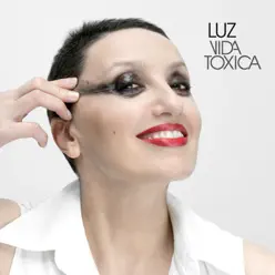 Vida Tóxica - Luz Casal