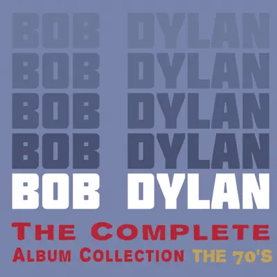 The Complete Album Collection: The 70's - Bob Dylan
