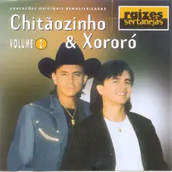 Raízes Sertanejas, Vol. 1 - Chitaozinho & Xororo