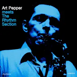 Art Pepper Meets the Rhythm Section - Art Pepper Art Pepper Meets the Rhythm Section - Art Pepper
