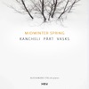 Midwinter Spring: Kancheli - Pärt - Vasks