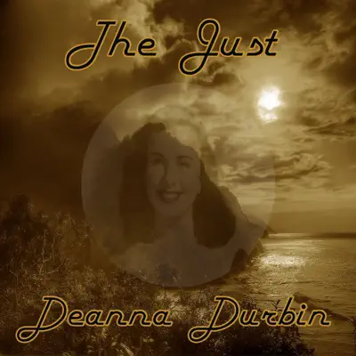 The Just Deanna Durbin - Deanna Durbin The Just Deanna Durbin - Deanna Durbin